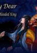 My Dear Cold Blooded King