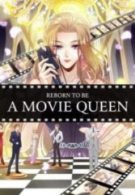 Reborn to be a movie queen